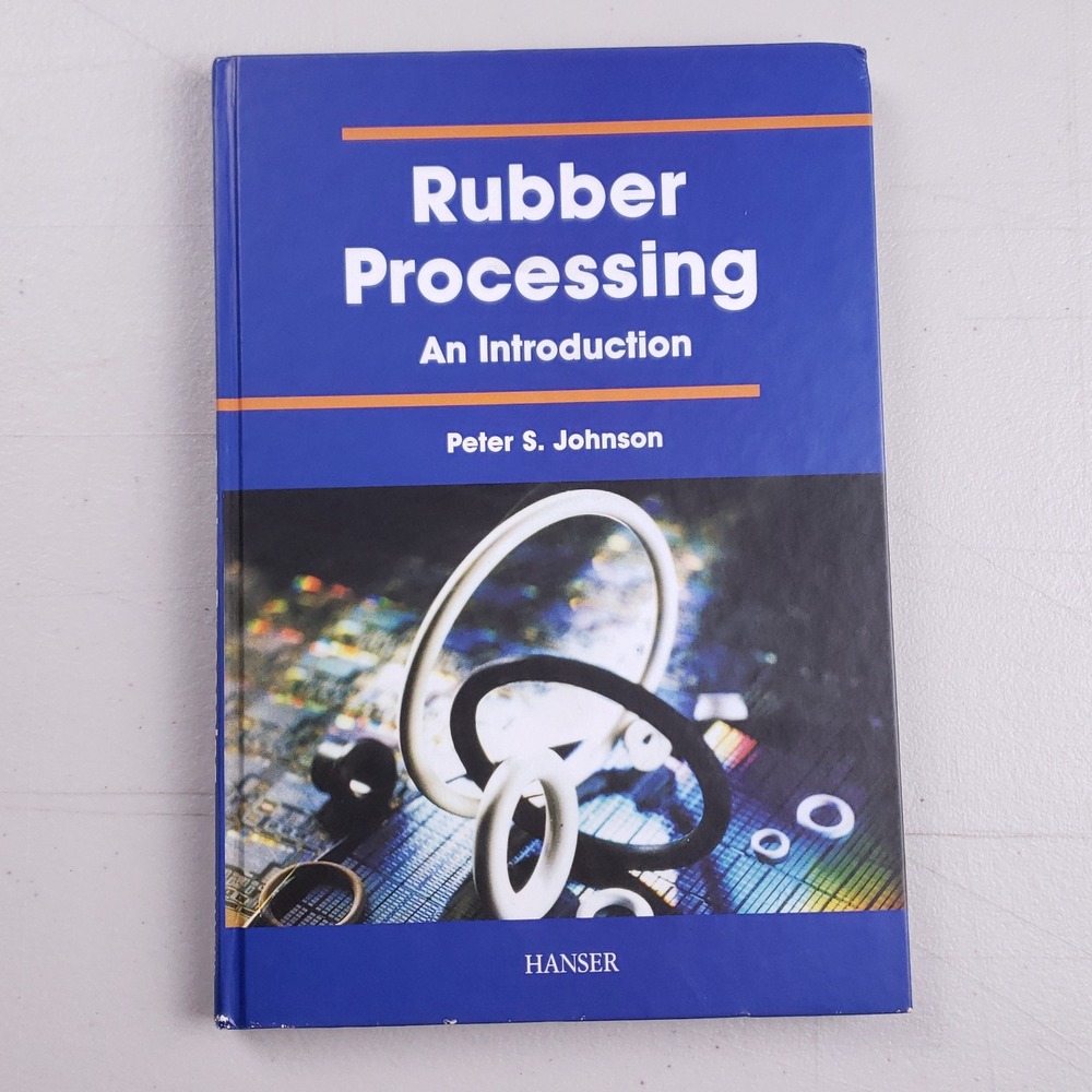 Rubber Processing An Introduction Peter Johnson Hardcover Textbook